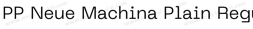 PP Neue Machina Plain Regular字体转换
